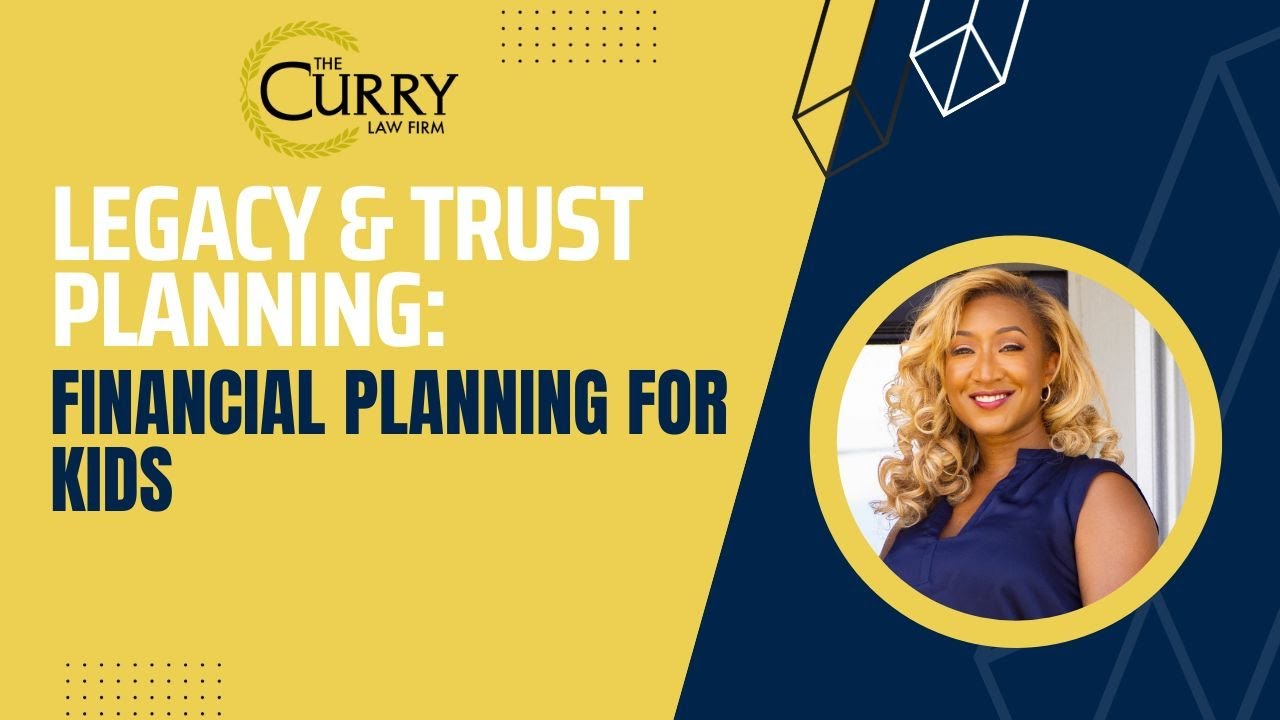 Legacy & Trust Planning: Financial Planning for Kids
